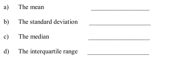 Calculate the values of these numerical summaries for the walking task without the device: