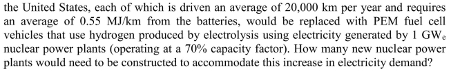 Consider the situation where all 250,000,000 gasoline-powered vehicles in