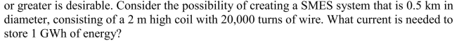 For large-scale electric storage for the grid, a capacity in the order of 1 GWh  <div style=padding-top: 35px> 