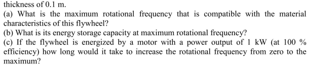 A steel flywheel in the form of a solid disk has a radius of 0.2 m and a  <div style=padding-top: 35px> 