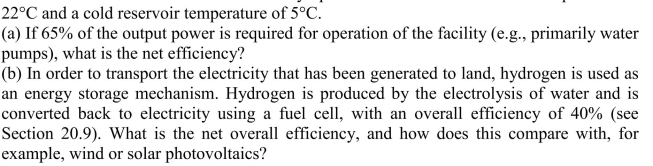 An offshore OTEC facility operates with a warm reservoir temperature of