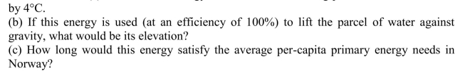 (a) Calculate the energy available when a 106 kg parcel of water is cooled