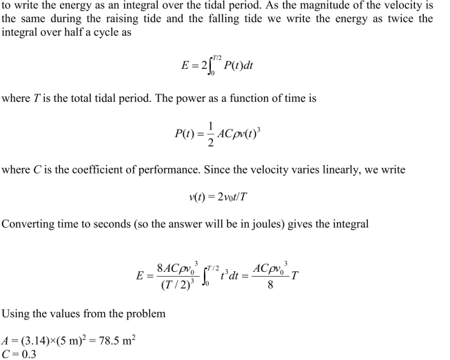 Since the velocity and hence the power varies over the tidal cycle, it is necessary