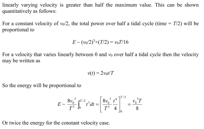 For the Gulf Stream, the velocity is constant so the power output will be constant. This is advantageous compared to the tidal stream current which varies between 0 and a maximum velocity. On the other hand, the total energy produced by the tidal stream generator is greater than that produced by the Gulf Stream generator. This is because the power is proportional to the cube of the velocity and the mean value of v3 for (e.g.) a