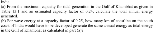 Consider the possibility of implementing either tidal or wave energy in