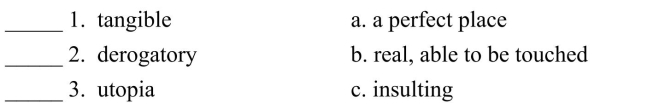 Fill in the letter of the definition that matches best. Use each letter only once.