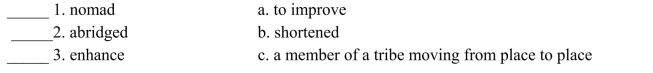 Fill in the letter of the definition that matches best. Use each letter only once.