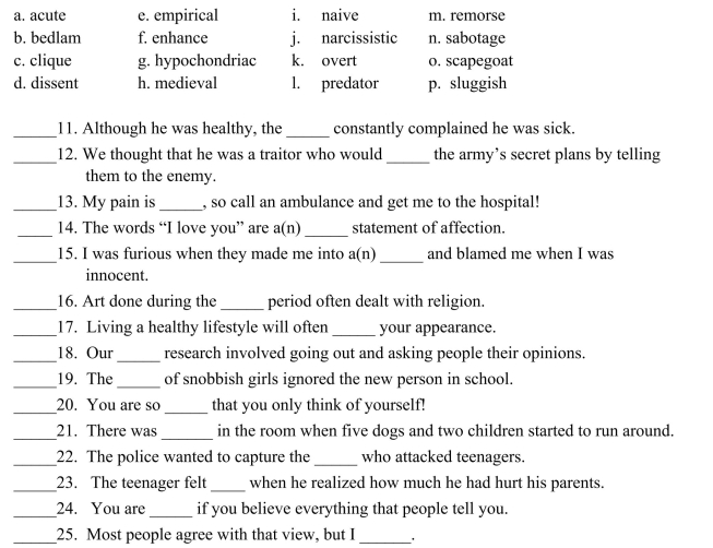 Fill in the letter of the word that best fits in each sentence. Use each letter only once.