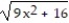 <strong>Find the square of the radical expression. - </strong> A) 9x + 4 B) 3x + 4 C) 9x + 16 D) 9x<sup>2</sup> + 16