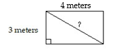 <strong>Solve the problem. Give the answer to the nearest thousandth if necessary. -The length of a rectangle is 4 meters, and the width is 3 meters. Find the measure of the diagonal of the rectangle. </strong> A) 6 meters B) 4 meters C) 10 meters D) 5 meters