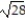 <strong>Choose the one alternative that best completes the statement or answers the question. Find the product and simplify, if possible. - . , x?0</strong> A) 5 B) 7 C) 2 D) 14x