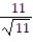 Rationalize the denominator and simplify. - 