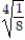 Rationalize the denominator. - 