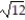 Simplify the radical expression. Assume that all variables represent nonnegative real numbers. -( + )( - )