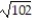 Determine whether the number is rational or irrational. Find a decimal approximation to the nearest thousandth. -