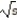 Solve the equation. -s = 128 + 8  