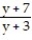 <strong>Multiply or divide as indicated. Write the answer in lowest terms. - ÷ </strong> A) B) y + 3 C) D)