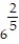 <strong>Choose the one alternative that best completes the statement or answers the question. Write the expression using exponents. - </strong> A) B) C) 6 D)