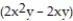 Perform the indicated operation. -Subtract ( 4xy - 5xy<sup>2</sup>) from the difference between and