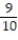 <strong>Determine the number by which both sides of the equation must be multiplied or divided, as specified, to obtain just x on the left side. --9x = -6; divided</strong> A) 9 B) -6 C) -9 D) -