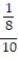 Decide whether the proportion is true or false. -  =  
