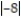Provide an appropriate response. -Select the lesser number of 1 and - .