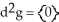 <strong>You probably know by now that a differential k-form k \ge 1 on a domain D is very similar to a vector field on D, and hence a correspondence between the two may be established.For instance, we may set a correspondence between the 1-form dx + dy + dz and the vector field F = i + j + k. Using this setup, find the vector differential identity corresponding to the fact for any differential 0-form g on a domain D in .</strong> A) \bigtriangledown . ( \bigtriangledown g) = 0 B) \bigtriangledown × ( \bigtriangledown g) = 0 C) (g) = 0 D) \bigtriangledown g = 0 E) ( \bigtriangledown g). \bigtriangledown ) = 0