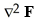 <strong>The curl of a vector field F is defined by</strong> A) .( F) B) × F C) D) F E) . F