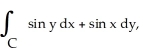 <strong>Use Green's Theorem to compute the integral where C is the triangle formed by the lines y = -x + 1, x = 0 and y = 0, oriented clockwise.</strong> A) 3 B) 2 C) 1 D) 0 E) \pi