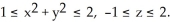 <strong>Find the outward flux of F = ln( + ) i - j + z k across the boundary of the region </strong> A) 4 \pi - 3 \pi ln 2 + 2 \pi B) 4 \pi - 3 \pi ln 2 - 2 \pi C) 4 \pi + 3 \pi ln 2 - 2 \pi D) 4 \pi + 3 \pi ln 2 + 2 \pi E) 4 \pi + \pi ln 2 - 2 \pi