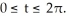 <strong>Evaluate the line integral for F = y, 0, zy , where R is the helix </strong> A) -20 \pi B) -17 \pi C) -18 \pi D) -19 \pi E) -21 \pi
