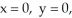 <strong>Evaluate the surface integral , where S is the portion of the plane above the region R bounded by and in the xy-plane.</strong> A) B) - C) D) - E) -