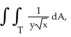 <strong>Evaluate where T is the triangle with vertices (0, 0), (1, 1), and (1, 2).</strong> A) ln(2) B) 2 ln(2) C) 2 D) \infty (integral diverges) E)
