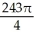 <strong>Evaluate the iterated integral by first transforming it to an iterated integral in polar coordinates.</strong> A) B) C) D) E) 243 \pi