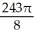 <strong>Evaluate the iterated integral by first transforming it to an iterated integral in polar coordinates.</strong> A) B) C) D) E) 243 \pi