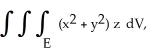  <strong>Let J =   where E is the region enclosed by the paraboloids z = 2(   +   ) and   . Express J in cylindrical coordinates [r,  \theta , z]. Do not evaluate.</strong> A)   B)   C)   D)   E)   <div style=padding-top: 35px>  