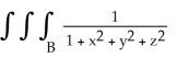 <strong>Evaluate dV, where B is the ball x<sup>2</sup> + y<sup>2</sup> + z<sup>2</sup> \le a<sup>2</sup>, a > 0.</strong> A) 4 \pi B) 2 \pi C) 8 \pi D) 4 \pi E) 8 \pi
