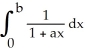 <strong>Use the fact that = ln (1 + ab) to evaluate dx.</strong> A) ln (1 + ab) + B) ln (1 + ab) + C) ln (1 + ab) - D) ln (1 + ab) - E) ln (1 + ab) +