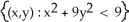 <strong>Find the domain of the function f(x, y) = ln(9 - x<sup>2</sup> - 9y<sup>2</sup>).</strong> A) B) C) D) E)