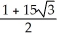 <strong>Find the directional derivative of f(x, y) = 3x<sup>2</sup> + 2xy - 7y<sup>2</sup> at the point (-1, 3) in the direction making an angle of 60° with the positive x- and y-axes.</strong> A) -2 - 30 B) - C) 1 - 15 D) -1 - 15 E) 1 -