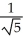 The directional derivative of a function F(x,y) at a point P in the direction of the unit vector-   i +   j is equal to -4, while the directional derivative at P in the direction of the unit vector   i+   j is equal to0. The value of F(P) is equal to: