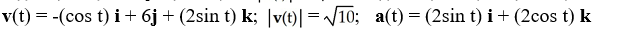 <strong>Find the velocity, speed, and acceleration at time t of a particle that has position function r(t) = (2sin t) i + 6t j + (2cos t) k.</strong> A) B) C) D) E)