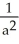 <strong>Find the curvature of a circle with radius a.</strong> A) B) C) - D) a E)