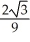 <strong>The speed and the magnitude of the acceleration of a moving particle at some point P are 3 units and 4 units, respectively. If the angle between the velocity and acceleration vectors at the point P is 30°, determine the radius of curvature of the particle's trajectory at P.</strong> A) B) 4.5 C) D) E) 2.25 F)