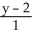 <strong>Write standard form equations for the line through the point (1, 2, -6) and parallel to the vector .</strong> A) = = B) = = C) = = D) = = E) = = -