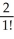 Find the sum of the series 1 -   +   -   +   -... =   .