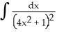 <strong>Evaluate the integral .</strong> A) + (2x) + C B) - (2x) + C C) - (2x) + C D) + (2x) + C E) + (2x) + C