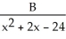 <strong>The correct form of the partial fraction decomposition for the function is given by</strong> A) + B) + + C) + D) + E) + +