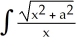 <strong>Evaluate dx.</strong> A) + a ln + C B) - a ln + C C) - a ln + C D) + a ln + C E) - ln + C
