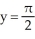 <strong>Find, if finite, the area of the region lying between the graph of the function (x) and the line to the right of x = 0.</strong> A) square units B) \pi square units C) \pi + 1 square units D) 2 \pi square units E) diverges to \infty